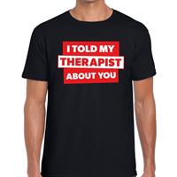 Bellatio Decorations I told my therapist about you tekst t-shirt zwart heren -