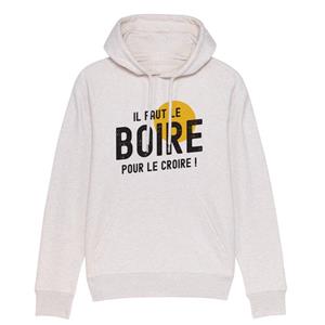 Enkr Sweat a capuche IL FAUT LE BOIRE POUR LE CROIRE XS vuilwit