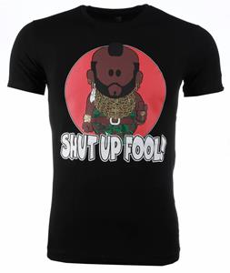 Local Fanatic T-shirt Korte Mouw  Ateam Mr.T Shut Up Fool Print