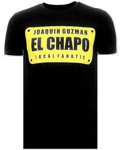 Local Fanatic T-shirt joaquin guzman el chapo