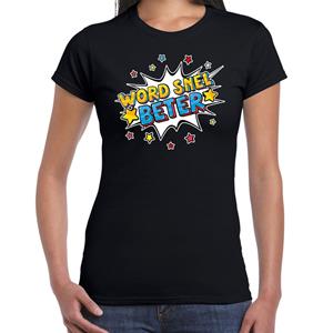 Bellatio Beterschap word snel beter cadeau shirt Zwart
