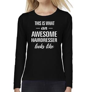Bellatio Awesome Hairdresser - geweldige kapster cadeau shirt long sleeve Zwart