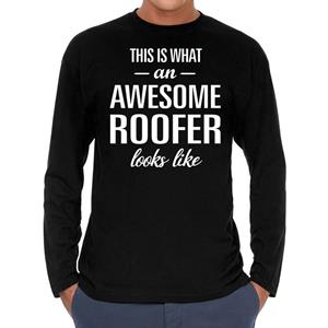 Bellatio Awesome Roofer - geweldige dakdekker cadeau shirt long sleeve Zwart