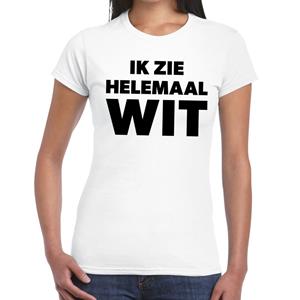 Bellatio Ik zie helemaal wit tekst t-shirt dames - fun tekst shirt Wit