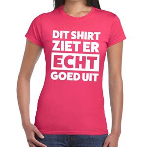 Bellatio Dit shirt ziet er echt goed uit tekst t-shirt fuchsia Roze