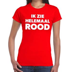Bellatio Ik zie helemaal rood tekst t-shirt dames - fun tekst shirt Rood