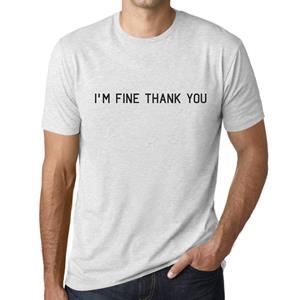 Ultrabasic  Homme T-shirt Graphique Ik ben fijn, bedankt