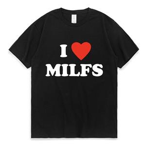 New Young Ik hou van MILFS Ik hou van hete moeders Letter bedrukte T-shirts Zomer Mannen Vrouwen Korte mouw Casual T-shirt Harajuku Mode T-shirts M zwart