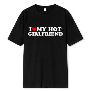 WE BELIEVE Vintage Grappig Ik Hou Van Mijn Hete Vriendin Vriendje T-shirt Koppel Grafische T-shirt Mannen Vriendjes Casual Sport Streetwear Top XS zwart