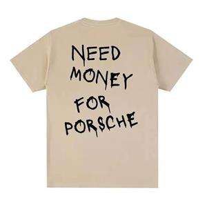 FT women t shirt Zomer katoenen T-shirt Need Money Letter Fun T-shirt Heren T-shirt Mode Harajuku Korte mouwen Tops S lichtbruin