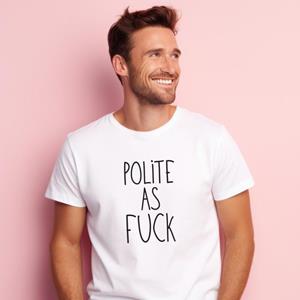 Le Roi du Tshirt T-shirt Homme - POLITE AS FUCK S wit