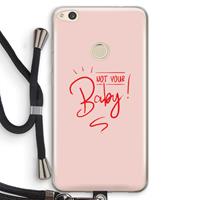 CaseCompany Not Your Baby: Huawei Ascend P8 Lite (2017) Transparant Hoesje met koord