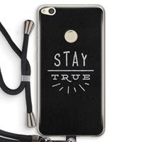 CaseCompany Stay true: Huawei Ascend P8 Lite (2017) Transparant Hoesje met koord