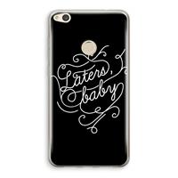 CaseCompany Laters, baby: Huawei Ascend P8 Lite (2017) Transparant Hoesje