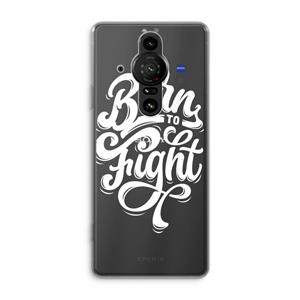 CaseCompany Born to Fight: Sony Xperia Pro-I Transparant Hoesje