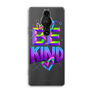CaseCompany Be Kind: Sony Xperia Pro-I Transparant Hoesje