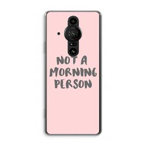 CaseCompany Morning person: Sony Xperia Pro-I Transparant Hoesje