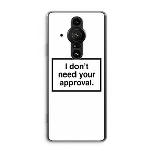 CaseCompany Don't need approval: Sony Xperia Pro-I Transparant Hoesje
