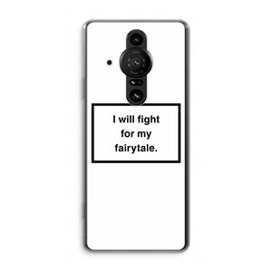 CaseCompany Fight for my fairytale: Sony Xperia Pro-I Transparant Hoesje