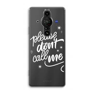 CaseCompany Don't call: Sony Xperia Pro-I Transparant Hoesje