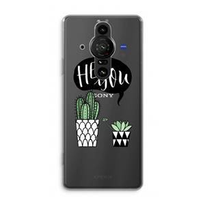 CaseCompany Hey you cactus: Sony Xperia Pro-I Transparant Hoesje