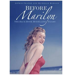 Before Marilyn: The Blue Book Modelling Years Marilyn Monroe Hardcover Boek - Astrid Franse en Michelle Morgan