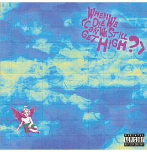 Fiftiesstore Single: Yungblud & Lil Yachty - When We Die: Can We Still Get High℃ (Record Store Day 2025)