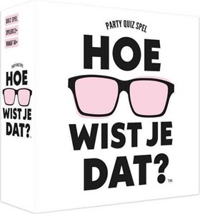 Hoe Wist Je Dat℃