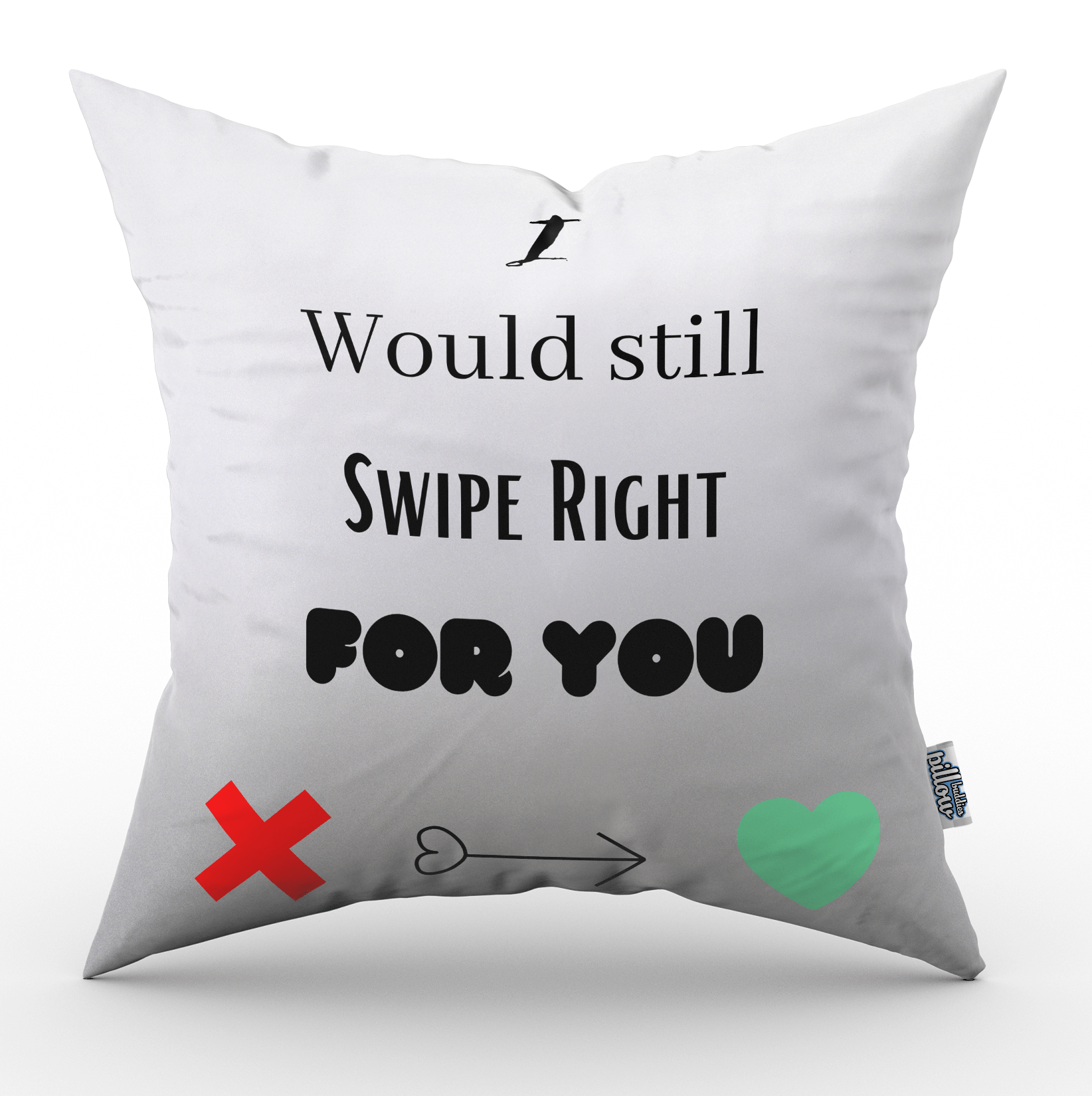 Pillowbuddies Valentijn kussen I would still swipe right for you 2 - Pillow Buddies