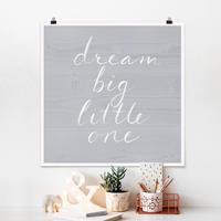 Klebefieber Poster Holzwand grau - Dream big