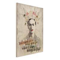 Bilderwelten Holzbild Portrait - Hochformat 3:4 Frida Kahlo - Quote