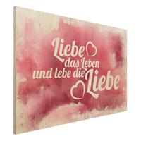 Bilderwelten Holzbild Spruch - Querformat 3:2 No.EK21 Liebe das Leben
