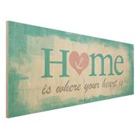 Bilderwelten Holzbild Spruch - Panorama No.YK33 Home is where your Heart is