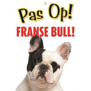 Pas op voor Franse Bulldog bordje -