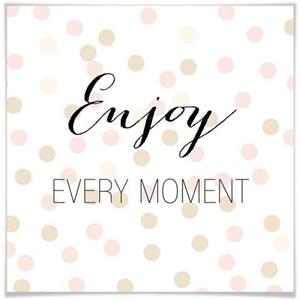 Wall-Art Poster "Enjoy every Moment", Schriftzug, (1 St.), Poster, Wandbild, Bild, Wandposter
